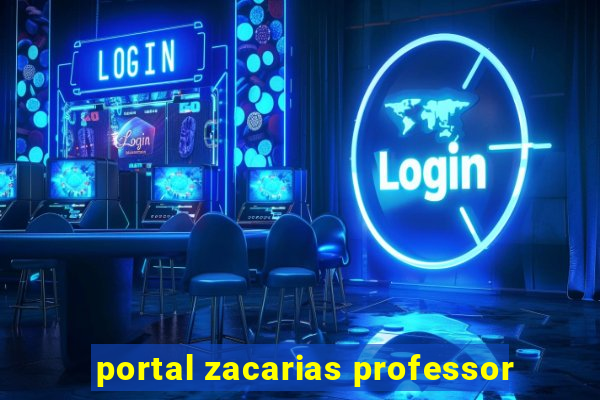 portal zacarias professor